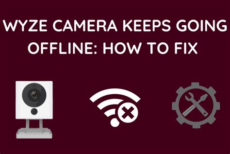 why is my wyze cam offline|wyze cameras keep going offline.